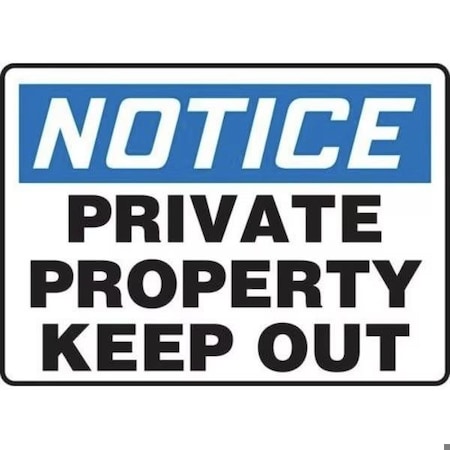 Accuform PRIVATE PROPERTY KEEP OUT, Adhesive Dura-Poly, 10 in x 14 in, Acrylic Adhesive Mounting MATR807XV